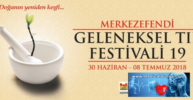 Merkezefendi Geleneksel Tıp Festivali Başlıyor